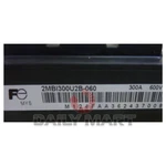 New In Box Fuji 2MBI300U2B-060 Power Module Supply. Fixed Price $58.07.