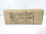 * New Matsushita ETU-12E23 Power Supply 12VDC 2.3A 85-132 Vac 47-440 Hz 46W. Fixed Price $89.99.