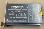 Timonta Scbs 0080 8133BB Ac/dc 220VAC Switching Power Supply (B538). Fixed Price $420.00.