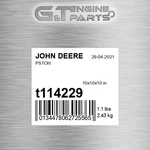 T114229 Pston Fits John Deere (surplus Open Box). Fixed Price $108.25.